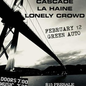 Cascade, Lonely Crowd, Transient, La Haine