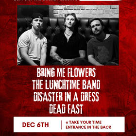 Dead Fast, Disaster In A Dress, Bring Me Flowers, The Lunchtime Band