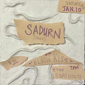 Elbow Kiss, Sadurn (solo)