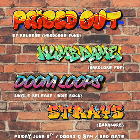 Venue Co-op Presents: Priced Out (EP Release Show) w/ ?NUMB?DAME?, Doom Loops, & STRAYS