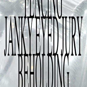Fencing, Janky Eyed Jury, Beholding