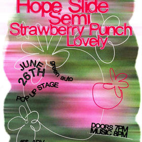 Hope Slide, Semi, Strawberry Punch, Lovely