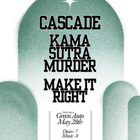 Cascade, Make It Right, Kama Sutra Murder