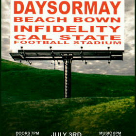 Daysormay, Infidelity, Beach Bown, Cal State Football Stadium