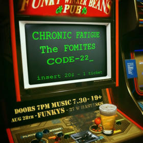 DOOR TIX AVAILABLE Chronic Fatigue, The Fomites, Code 22