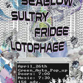 Sultry, Lotophage, Seaglow, Fridge